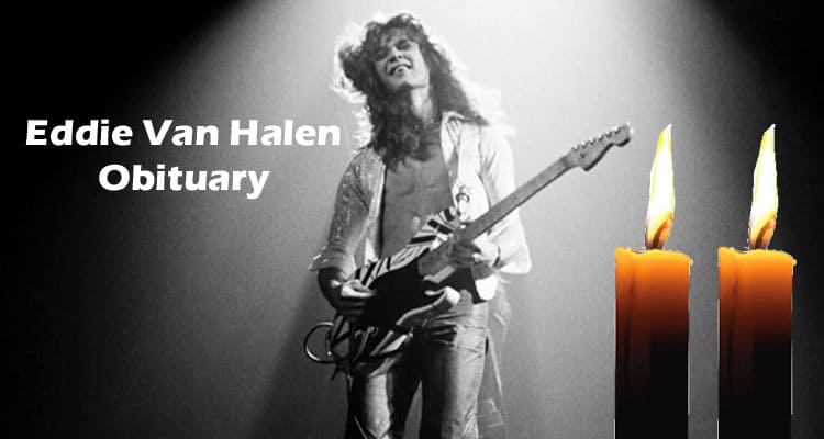 Eddie Van Halen Obituary Updated 2020