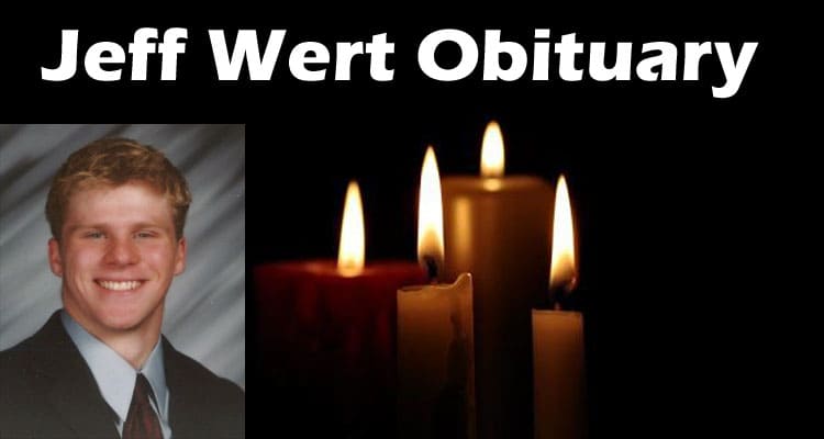 Jeff Wert Obituary 2020