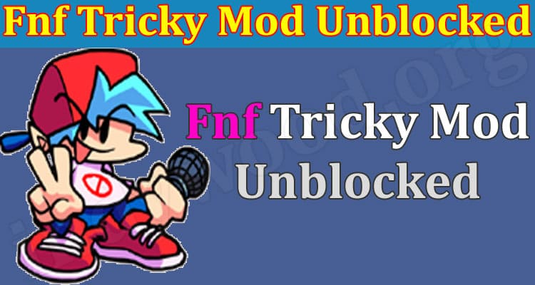 Latest News Fnf Tricky Mod Unblocked