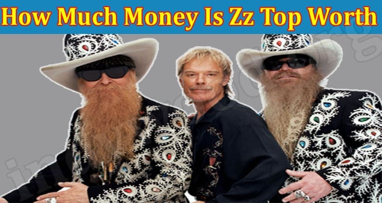 How Much Money Is Zz Top Worth 2021