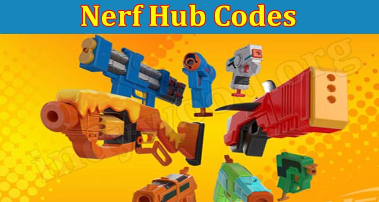 Nerf Hub Codes (July 2021) Check The New List Below!