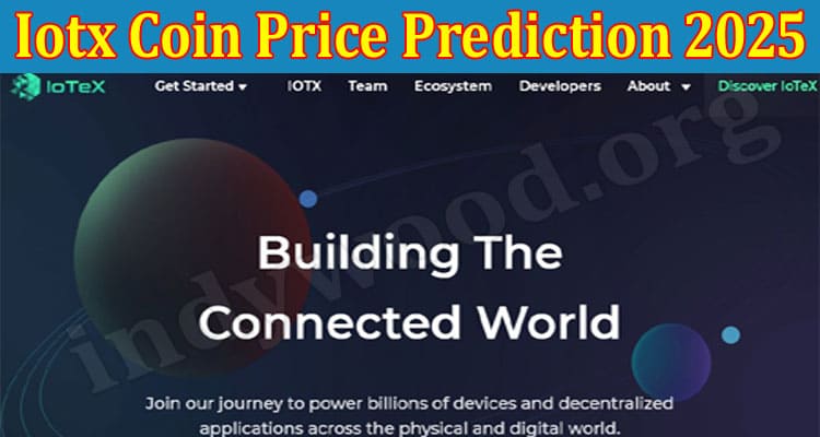 Iotx Coin Price Prediction 2025 (Aug) Check The Figures!