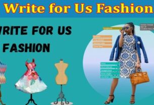 About General Information Write For Us Fashion