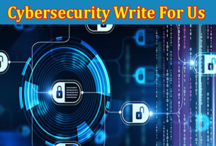 About Gerenal Information Cybersecurity Write For Us