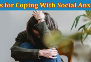 Complete Information About 5 Tips for Coping With Social Anxiety