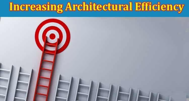 Increasing Architectural Efficiency Architects' Influence on CRM Tools