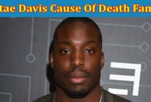 Latest News Vontae Davis Cause Of Death Family